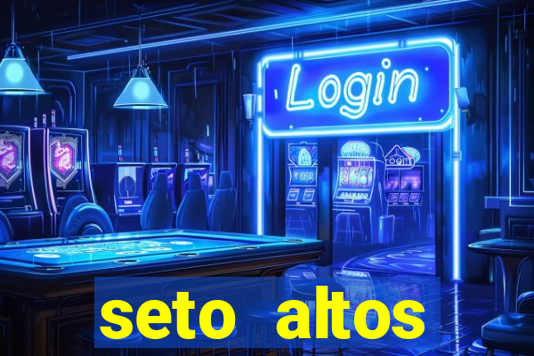 seto altos parametros significado